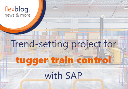 Trend-setting project for tugger train control with SAP