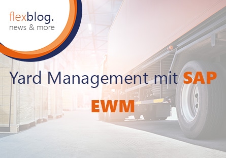 Yard Management mit SAP EWM