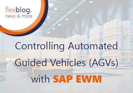 Control Automatic Guided Vehicles (AGV) Systems with SAP EWM