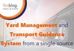 Flexus Yard Management and Transport Control System from a single source in future – The interface for the holistic control of your logistics with SAP!