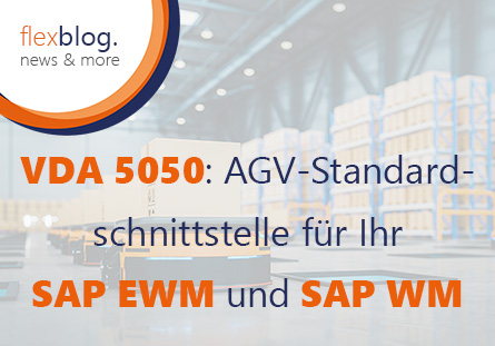 VDA 5050: AGV-Standardschnittstelle für Ihr SAP EWM und SAP WM