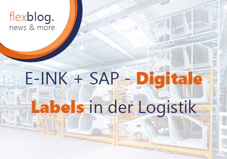 E-INK + SAP – Digitale Labels in der Logistik