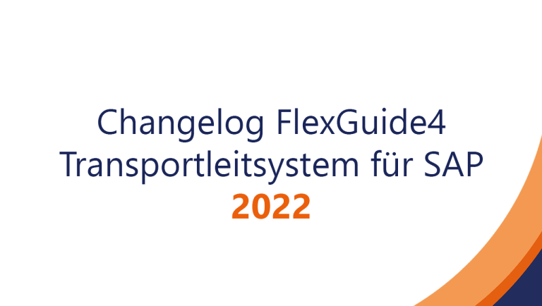 Change­log Flex­Guid­e4 Trans­port­­­­leit­­system für SAP – 2022