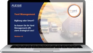 Big Bang oder Smart? So bauen Sie Ihr Yard Management strategisch erfolgreich aus!