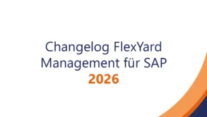 Change­log Flex­Yard Management für SAP – 2026